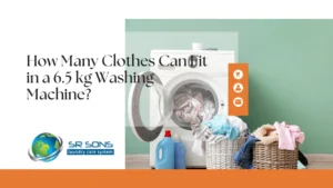 Read more about the article How Many Clothes Can Fit in a 6.5 kg Washing Machine?