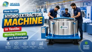 Read more about the article How to use Hydro Extractor Machine in Textile: Working Principle and Advantages